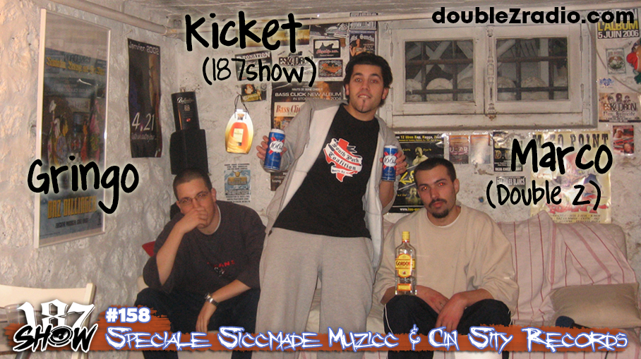 187 Show Spéciale Siccmade Muzicc & Cin Sity Records